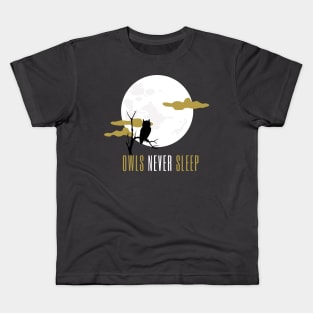 Owls never sleep funny humor art Kids T-Shirt